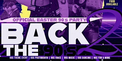 Imagem principal do evento BACK 2 THE 90s EASTER BASH