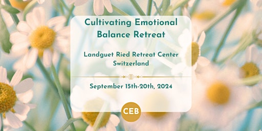 Primaire afbeelding van Cultivating Emotional Balance Switzerland Retreat