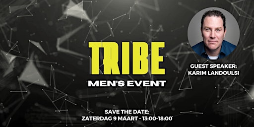Hauptbild für TRIBE - Men's Event - Zaterdag 9 Maart