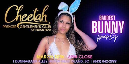 Immagine principale di Baddest Bunny Spring Fling Party @ Cheetah Hilton Head Island, Sat, 3/30!! 