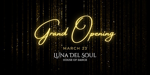 "Luna Del Soul - House of Dance" Grand Opening primary image