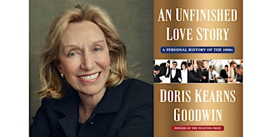 Primaire afbeelding van Doris Kearns Goodwin presents An Unfinished Love Story w/ David Von Drehle