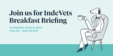 IndeVets Breakfast Briefing