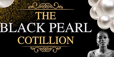 Daughters of Esther Inc. Presents: The Black Pearl Cotillion. primary image