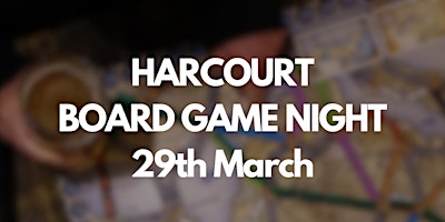 Primaire afbeelding van Harcourt 29th March Board Game Night