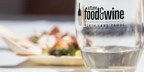 2019 Lake Tahoe Autumn Food & Wine Festival at Northstar California