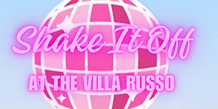 Image principale de Shake It Off At The Villa Russo