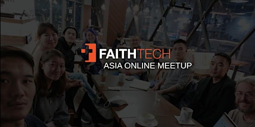 Imagen principal de FaithTech Asia Online Meetup