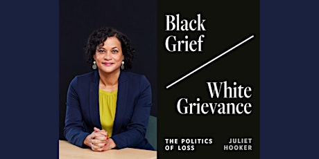 Primaire afbeelding van Discussions on Democracy: Black Grief/White Grievance with Juliet Hooker