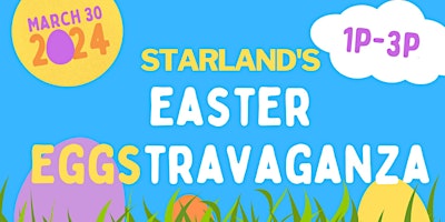 Hauptbild für Starland's Easter Eggstravaganza!