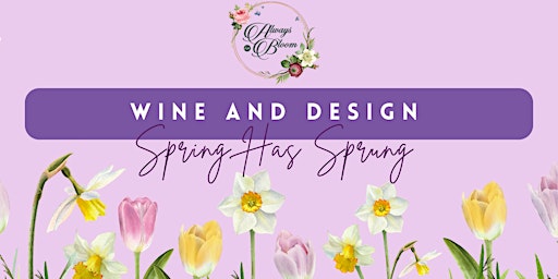 Primaire afbeelding van Spring Has Sprung Wine and Design