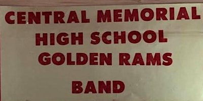Primaire afbeelding van Central Memorial Golden Rams Band Alumni Reunion