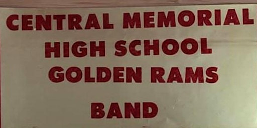 Imagem principal do evento Central Memorial Golden Rams Band Alumni Reunion