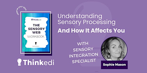 Hauptbild für Understanding Sensory Processing - And how it affects you