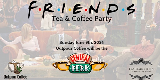 Imagem principal do evento FRIENDS Tea & Coffee Party