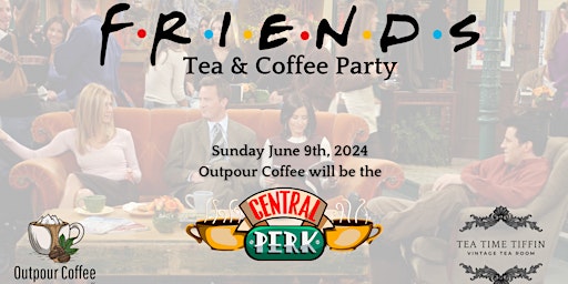 Image principale de FRIENDS Tea & Coffee Party