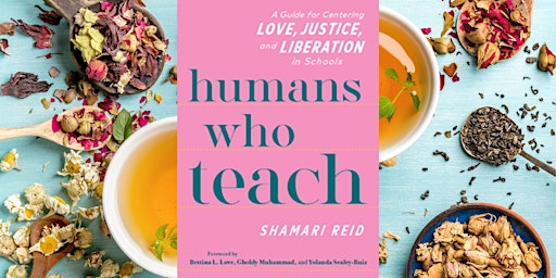 Primaire afbeelding van Humans Who Teach with Shamari Reid