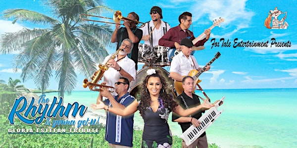 The Rhythm is Gonna Get U -  A Tribute to Gloria Estefan and the Miami Soun