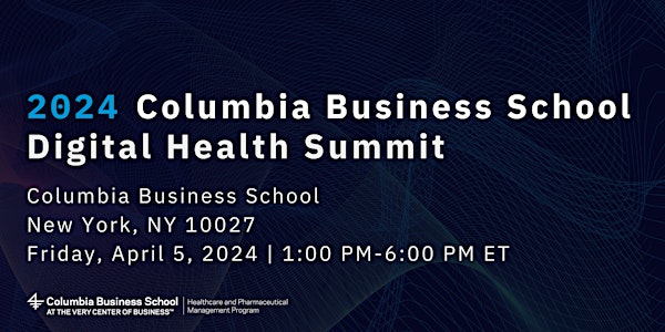 2024 Columbia Business School Digital Health Summit