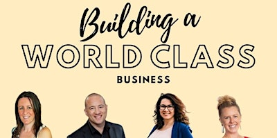 Immagine principale di Building a World Class Business 