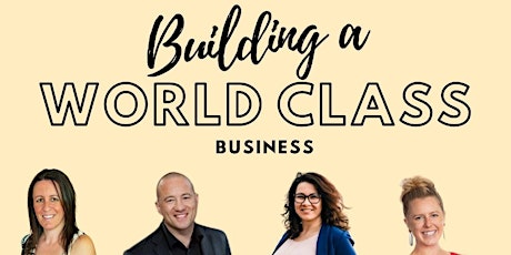 Building a World Class Business