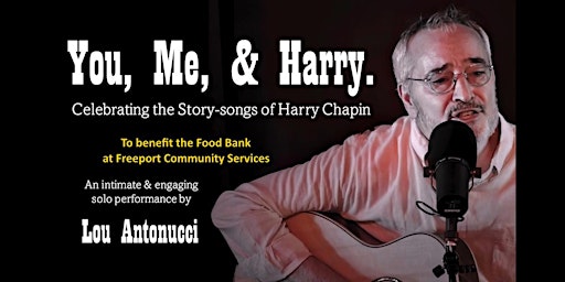 Imagem principal do evento Lou Antonucci - You, Me, and Harry - Harry Chapin Show