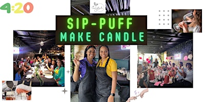 Imagem principal do evento Sip - Puff and Make Candle