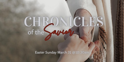 Hackettstown Easter Sunday - Chronicles of the Savior primary image