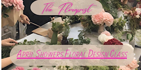 April showers floral design class