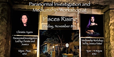 Paranormal Investigation and Mediumship Workshop at Pisces Rising primary image