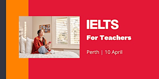 Immagine principale di IELTS Behind the Scenes | Exclusive to teachers | Perth 