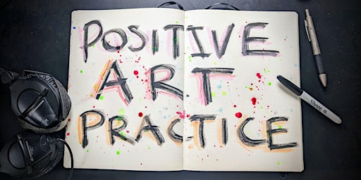 Imagem principal do evento Positive Art Practice workshop