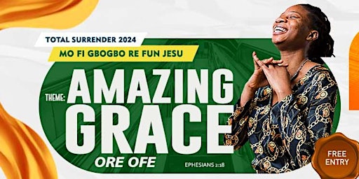 Primaire afbeelding van Total Surrender 2024 - Mo Fi Gbogbo Re Fun Jesu