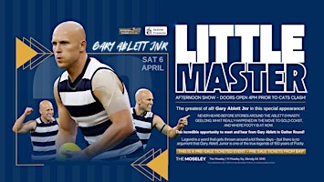 Imagem principal do evento Little Master - Gary Ablett JNR LIVE at The Moseley Glenelg SA!