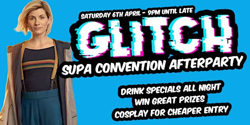 Primaire afbeelding van GLITCH - SUPA CONVENTION AFTERPARTY