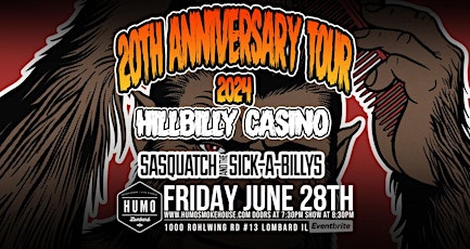 Hillbilly Casino 10th Anniversary Tour w/ Sasquatch and the Sick-A-Billys