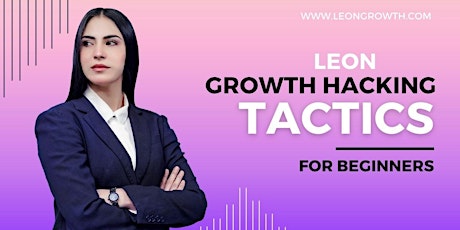 Growth Hacking Tactics & Hacks for Beginners