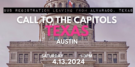 Bus Registration - Alvarado, Texas  for Call to the Capitols - Texas Austin