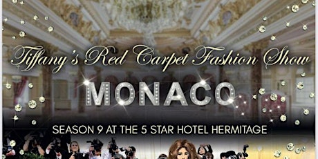 Season 9 Tiffany’s Red Carpet Week Cannes Fashion Show In Monaco