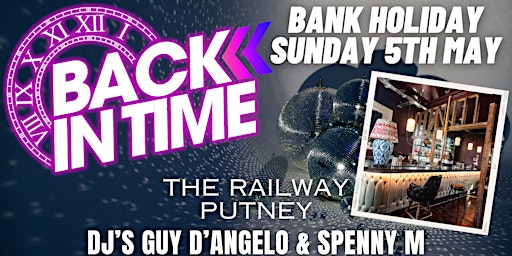 Imagem principal do evento BACK IN TIME BANK HOLIDAY PARTY