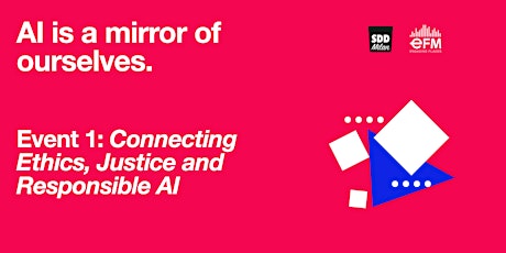 Immagine principale di AI is a mirror of ourselves. Connecting Ethics, Justice and Responsible AI. 