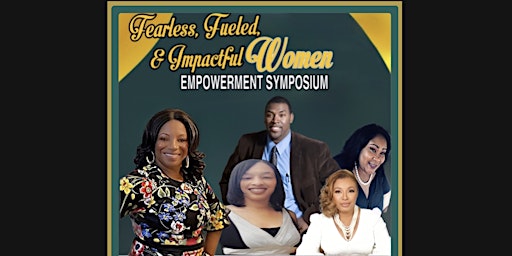 Primaire afbeelding van Fearless Fueled and Impactful Empowerment Symposium