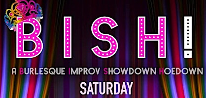 Hauptbild für BISH: A Burlesque Improv Showdown Hoedown Competition!