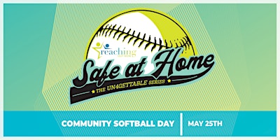 Image principale de Safe At Home 2024: Community Softball Day (The Un4Gettable Series)