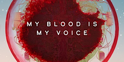 My Blood Is My Voice primary image
