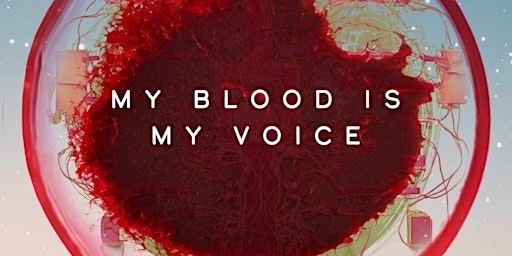 Imagem principal do evento My Blood Is My Voice