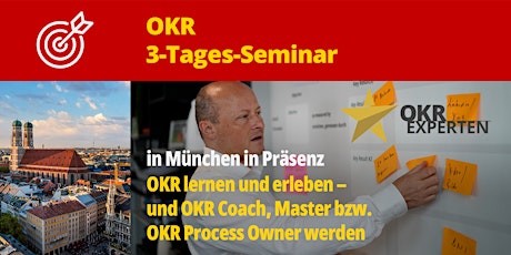Hauptbild für 3-Tages-Seminar – OKR Coach/Master werden mit Zertifizierung (München)