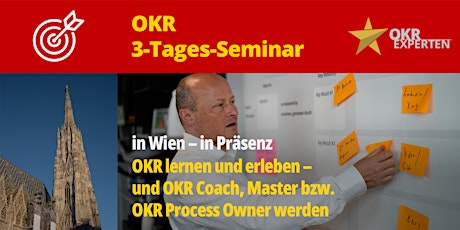 Hauptbild für 3-Tages-Seminar – OKR Coach/Master werden mit Zertifizierung (Wien)