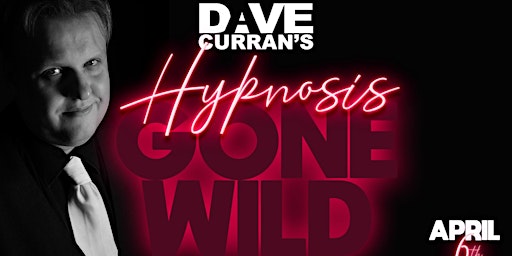 Hypnosis Gone Wild! with Dave Curran primary image
