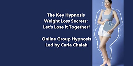 THE KEY HYPNOSIS WEIGHT LOSS SECRETS: LET’S LOSE IT TOGETHER!